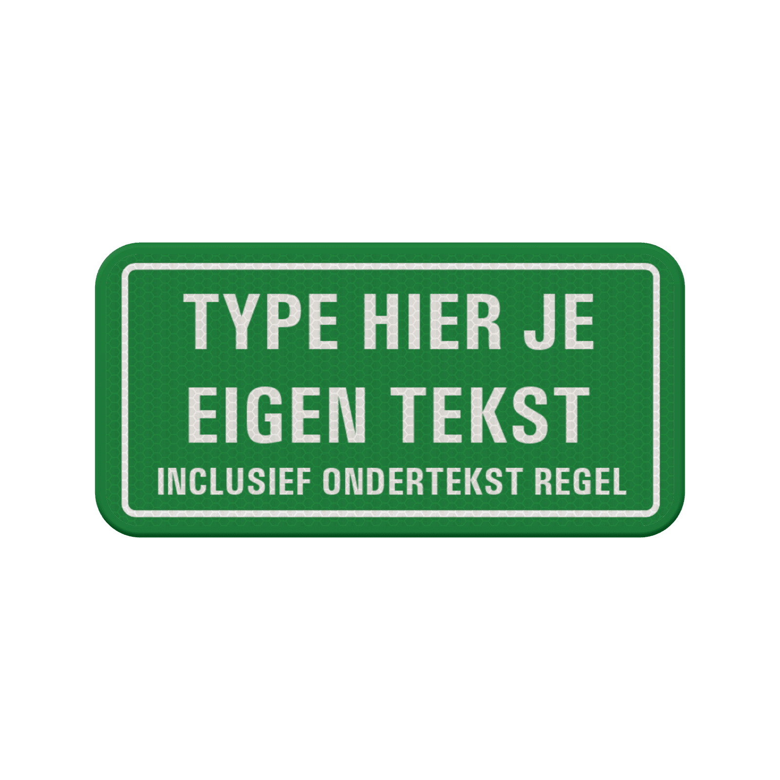Verkeersbord groen met eigen tekst en kadderand - reflecterend