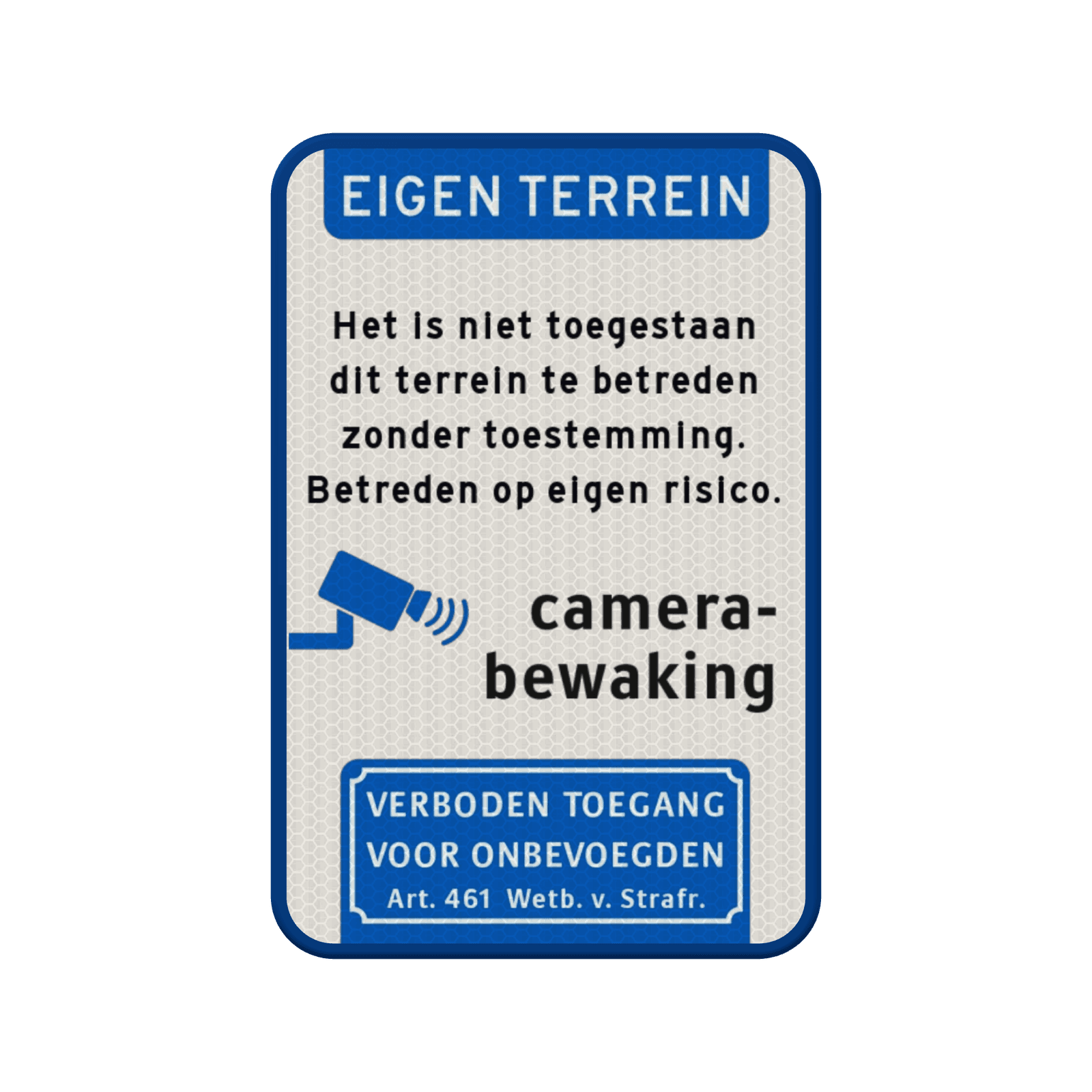 Verkeersbord  terrein niet betreden zonder toestemming + camerabewaking - reflecterend