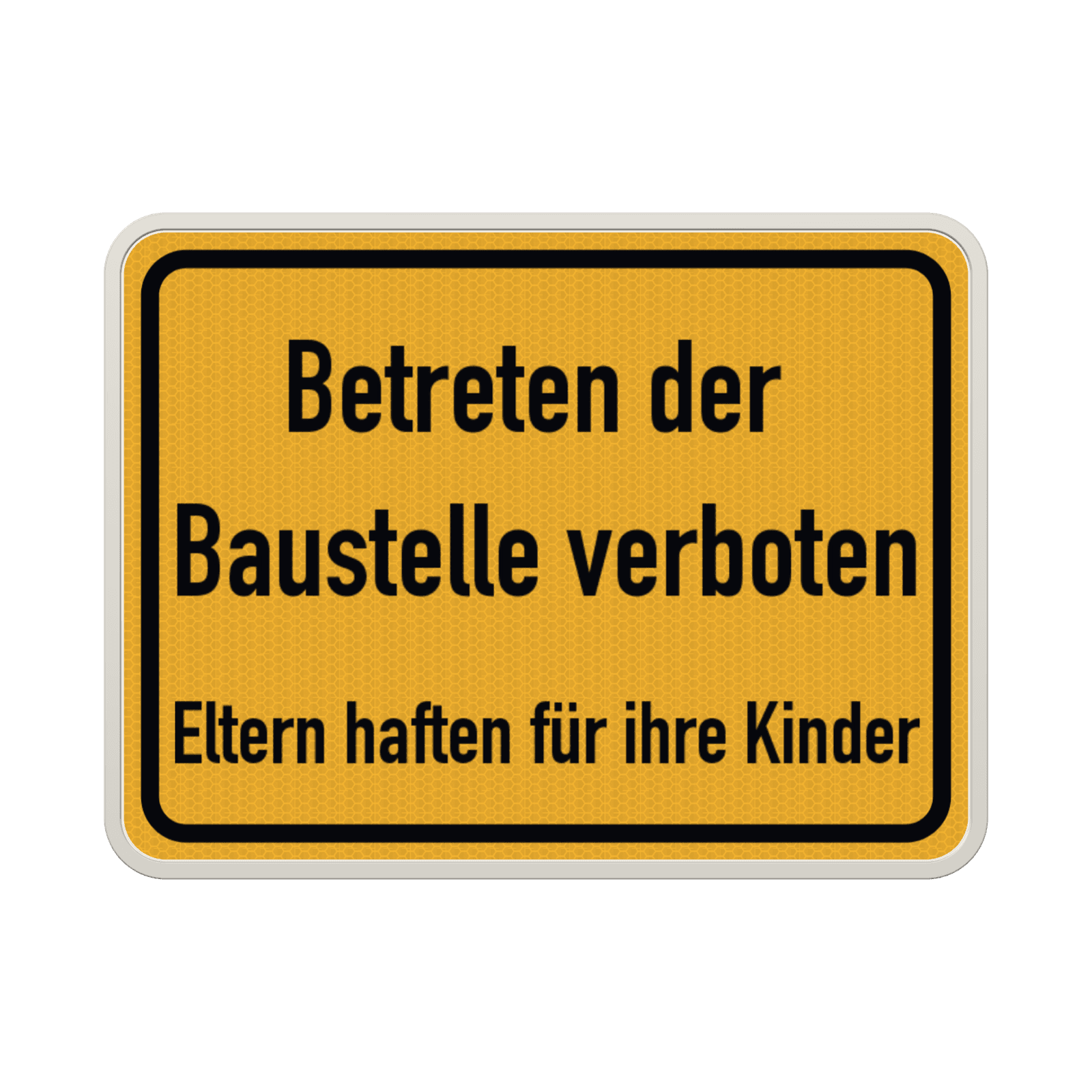 Schilder Betreten der Baustelle verboten - reflektierend