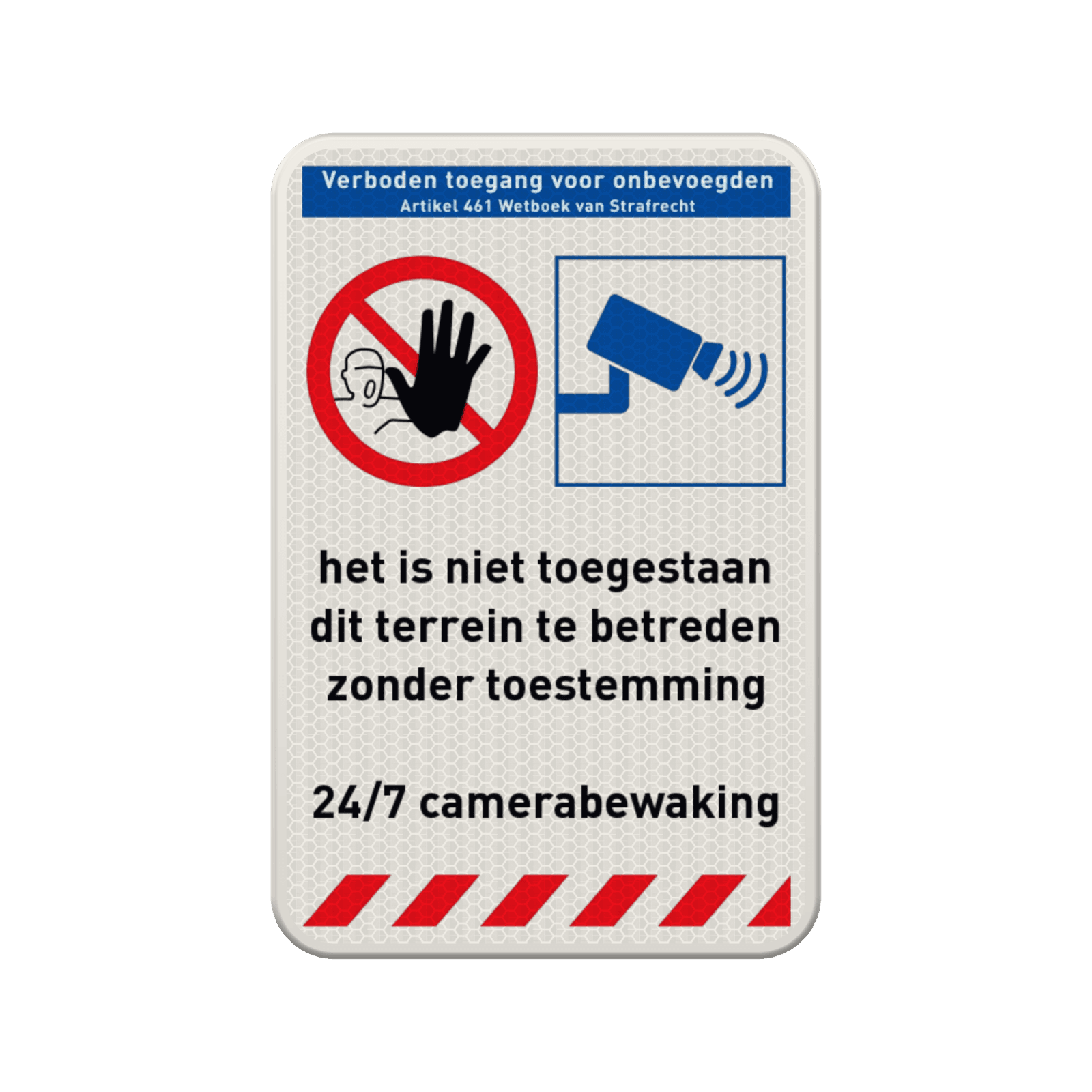 Veiligheidsbord verboden toegang onbevoegden + camerabewaking - reflecterend