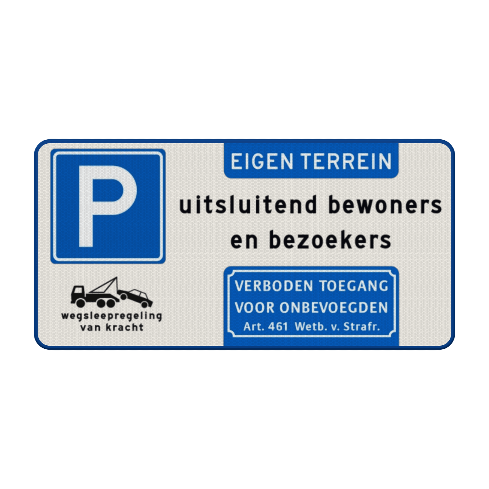 Bord eigen terrein parkeren uitsluitend bewoners/bezoekers - reflecterend