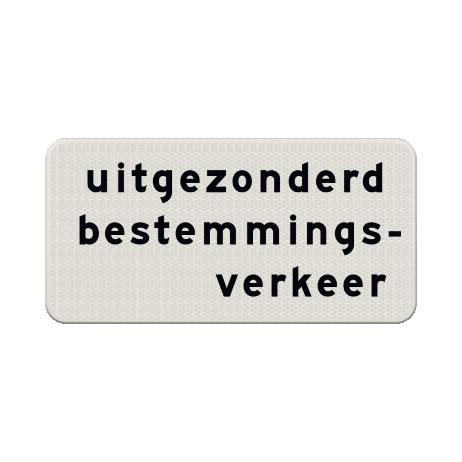 Verkeersbord RVV OB108 - Onderbord - Uitgezonderd bestemmingsverkeer