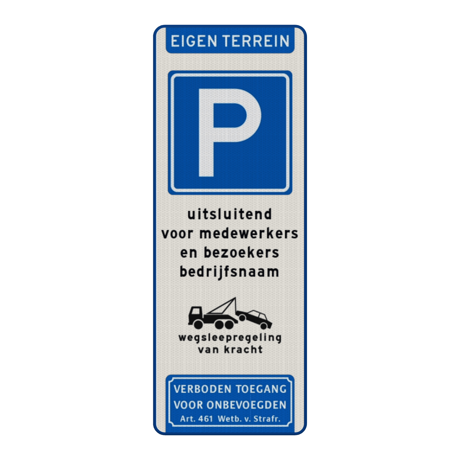 Parkeerbord eigen terrein, parkeren bezoekers/medewerkers + bedrijfsnaam - reflecterend