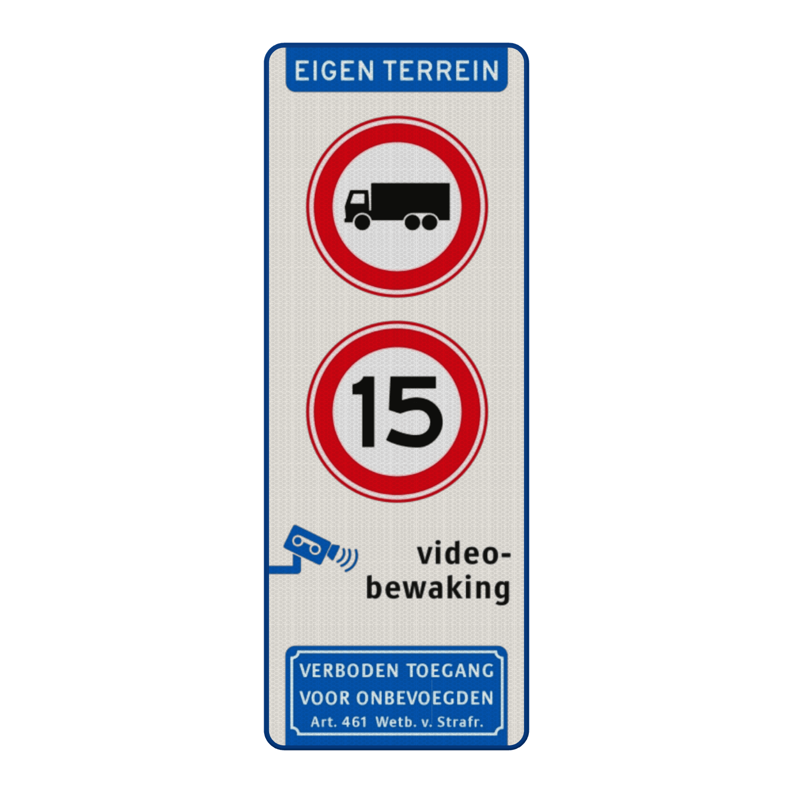 Verkeersbord eigen terrein, verbod vrachtverkeer, snelheid 15km, videobewaking - reflecterend