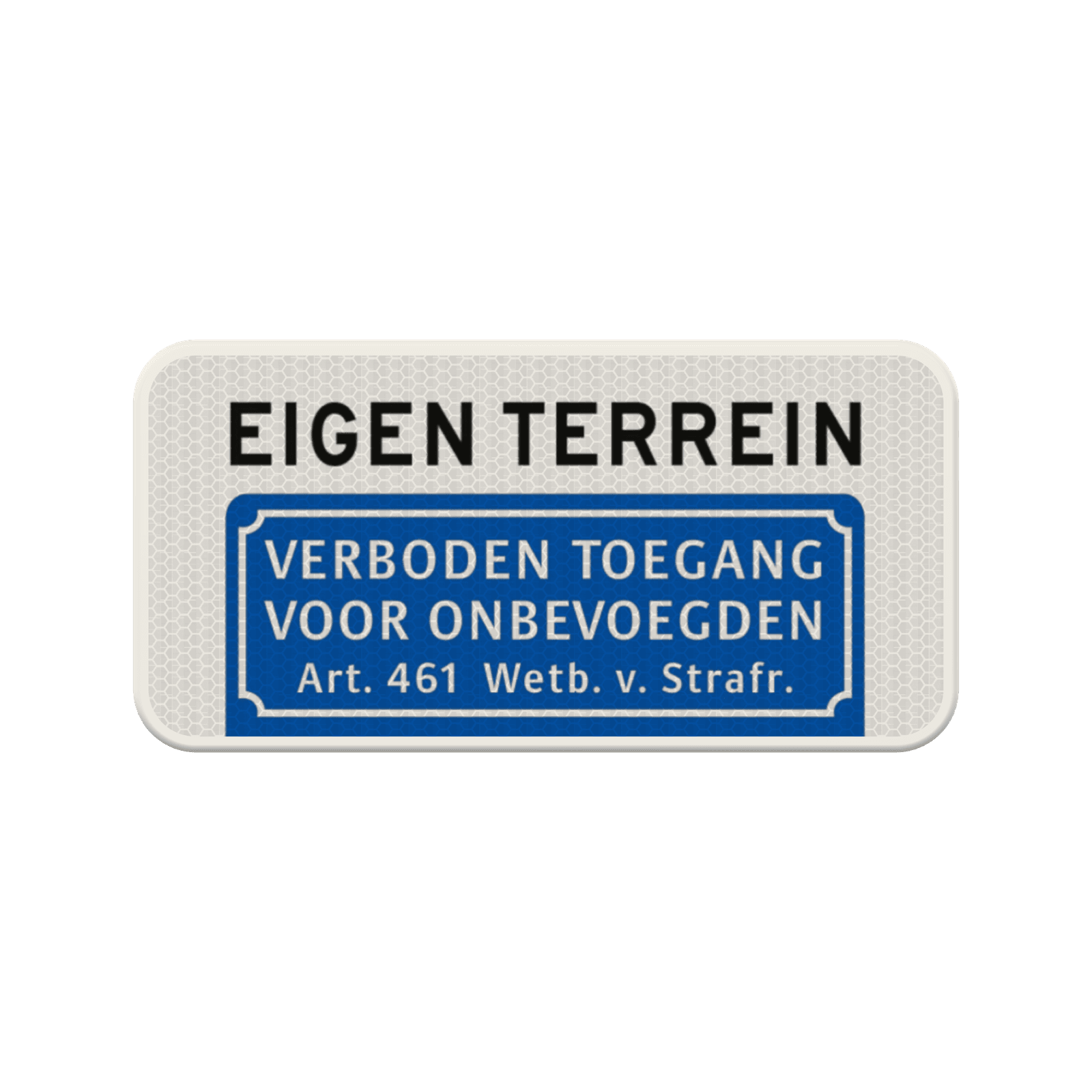Verkeersbord verboden toegang eigen terrein (BT03) - reflecterend