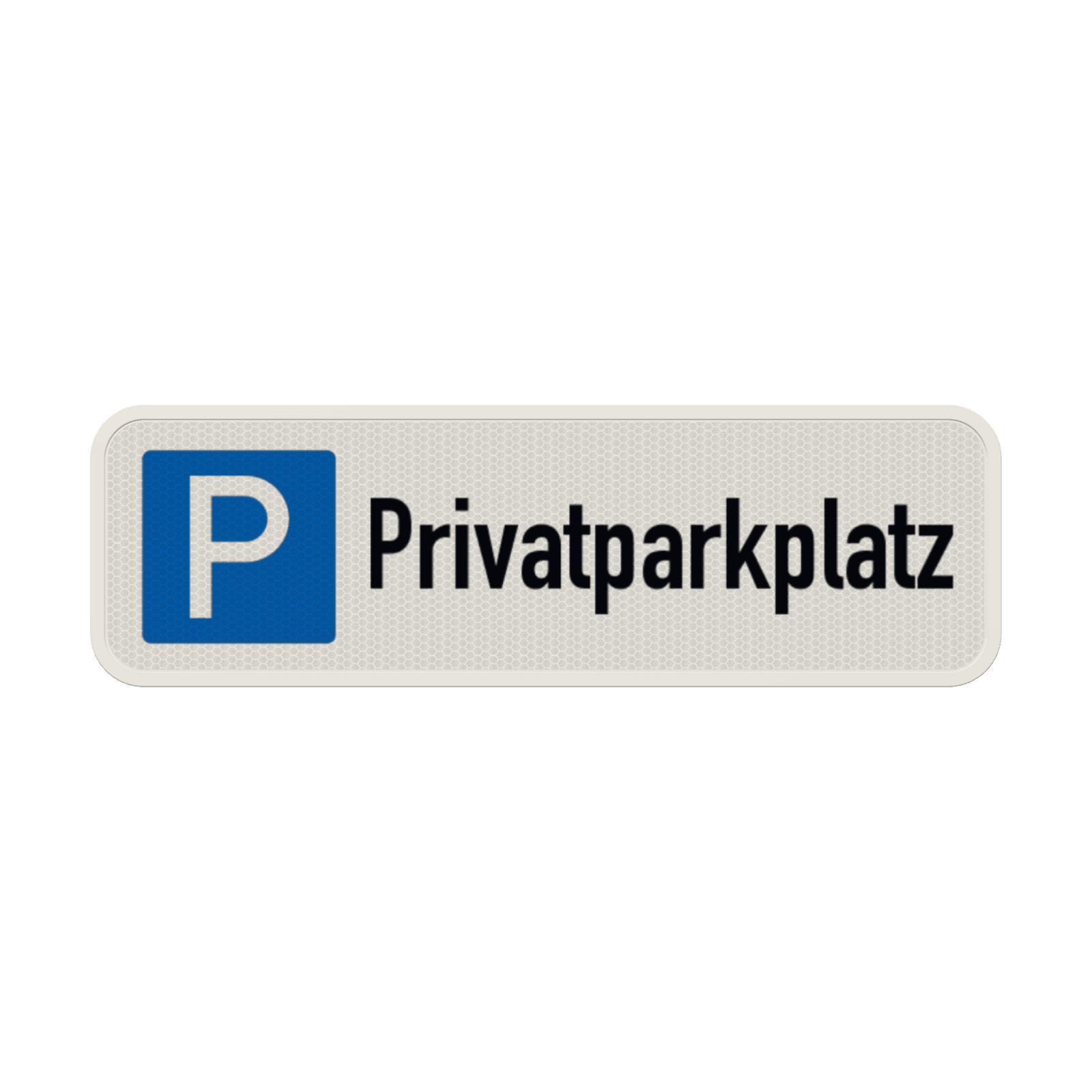 Schild Privatparkplatz - reflektierend