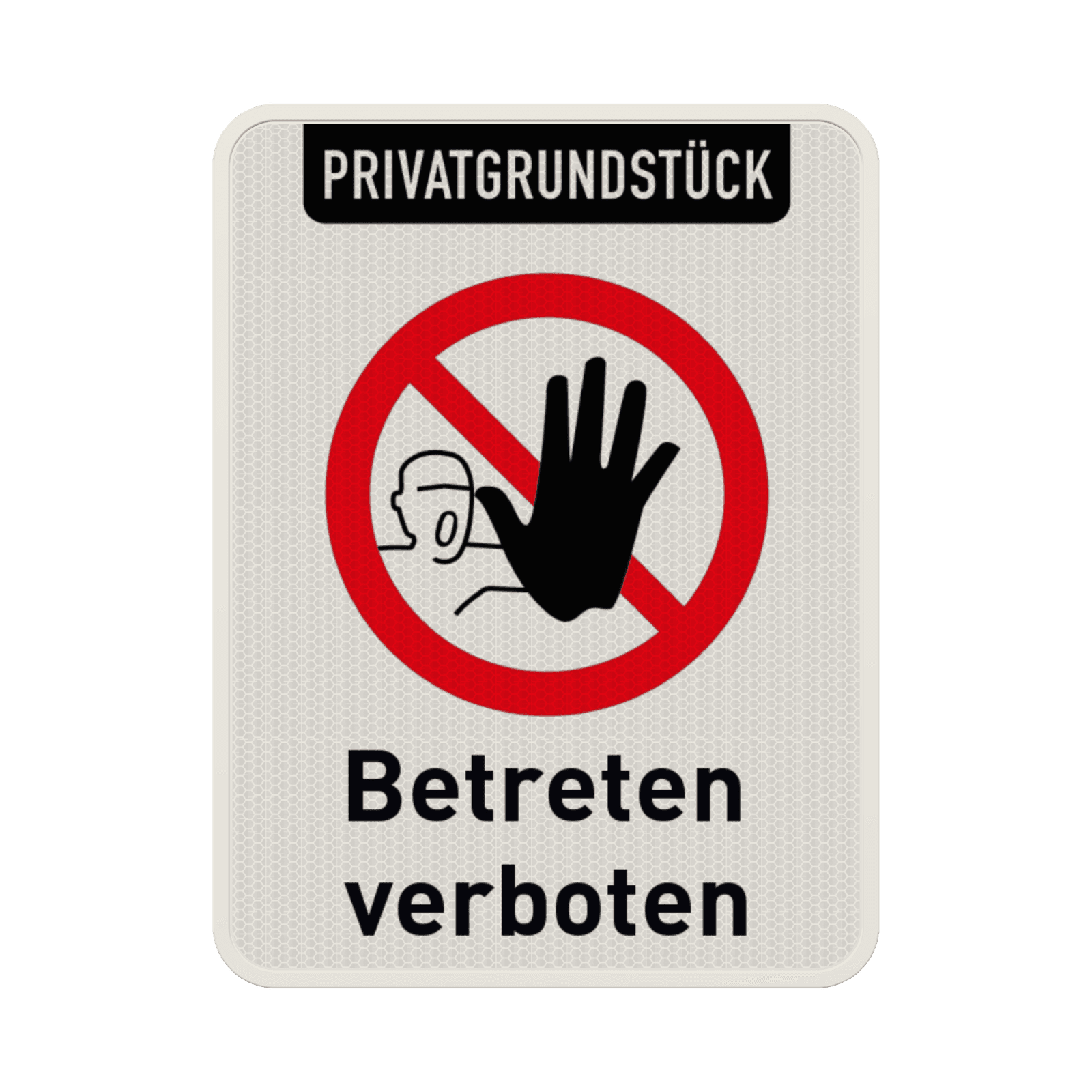 Schild Privatgrundstück, Betreten verboten - reflektierend