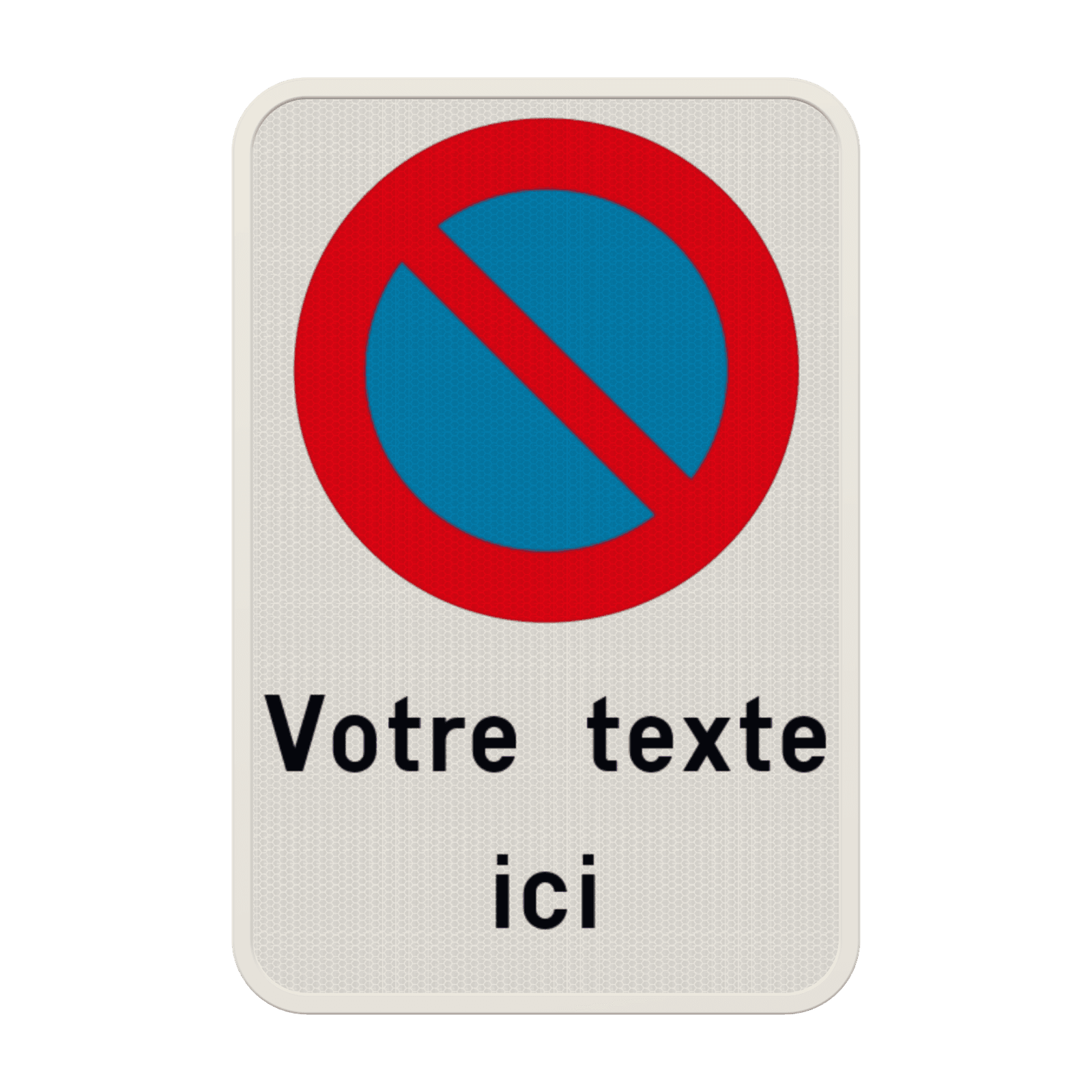 Interdiction de stationnement E1 + texte personnalisé