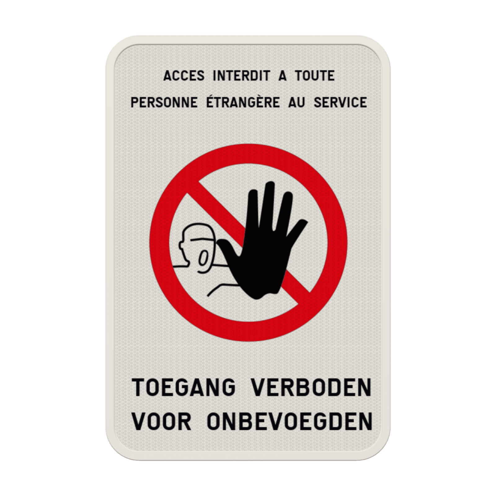 Panneau d'interdiction - Verboden toegang - Acces interdit