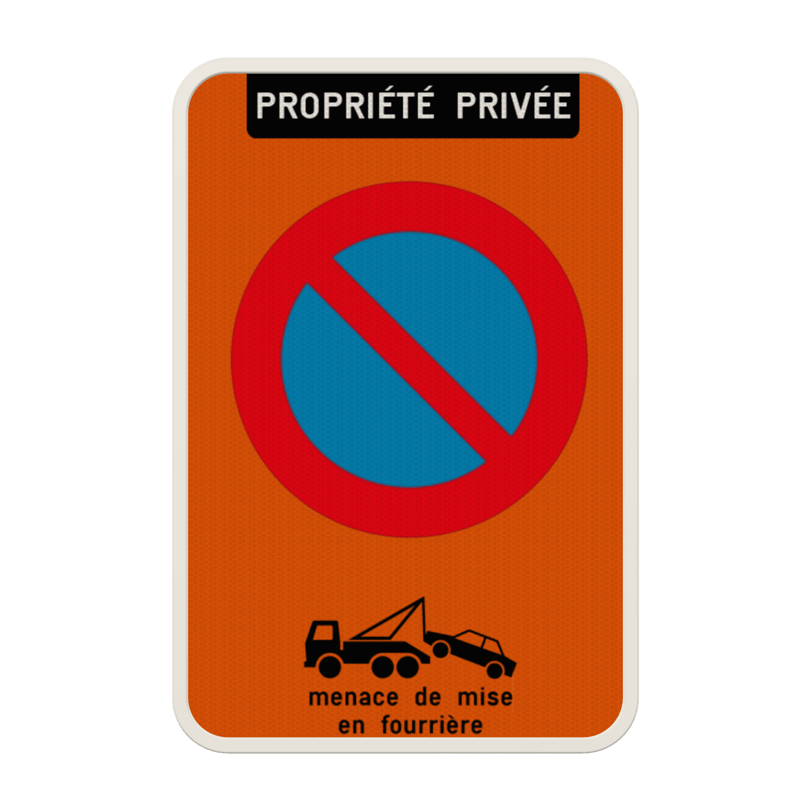 Interdiction de stationner - propriété privée E1 + règle de remorquage