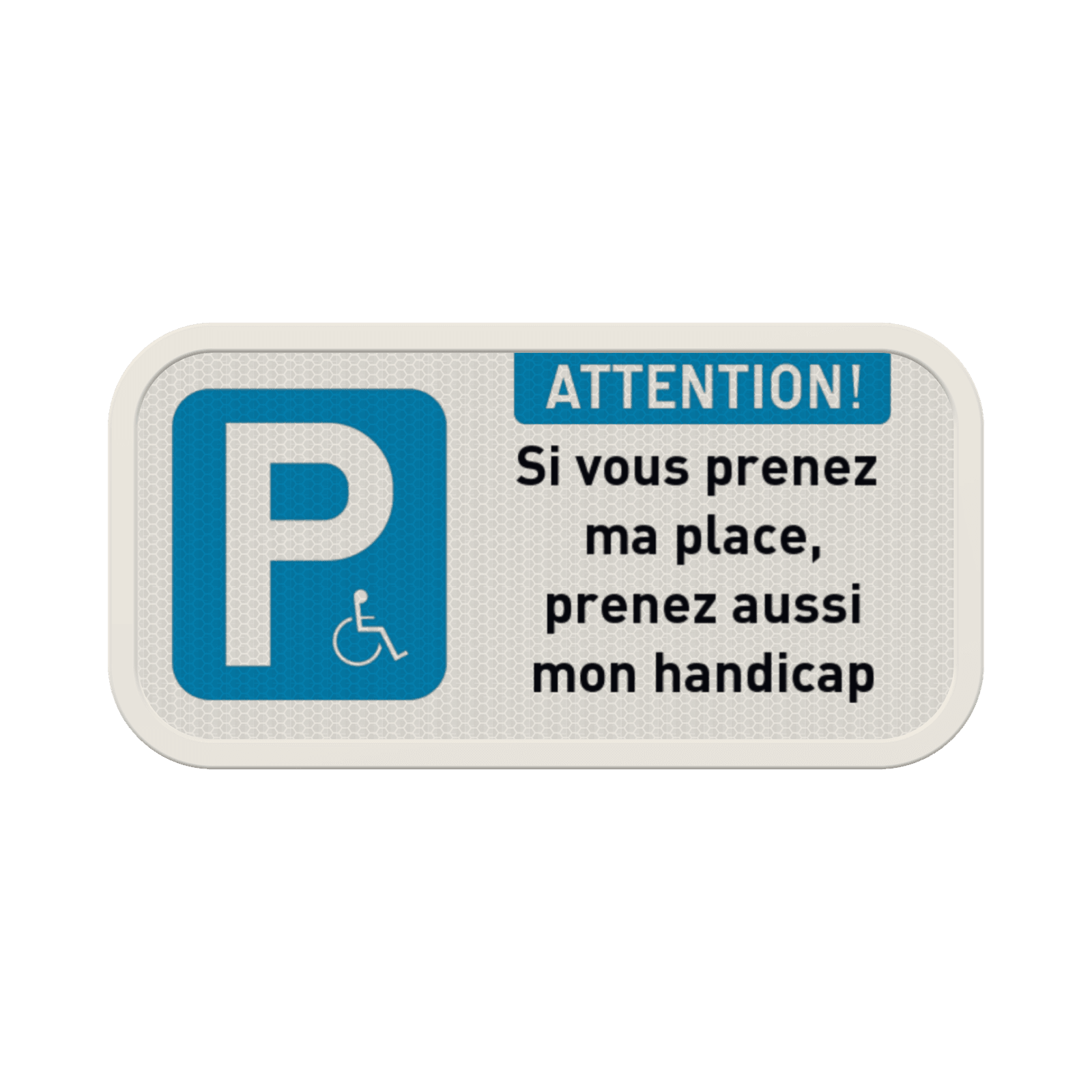 Panneau E9 Handicapé – Attention Place Réservée + Texte Personnalisé