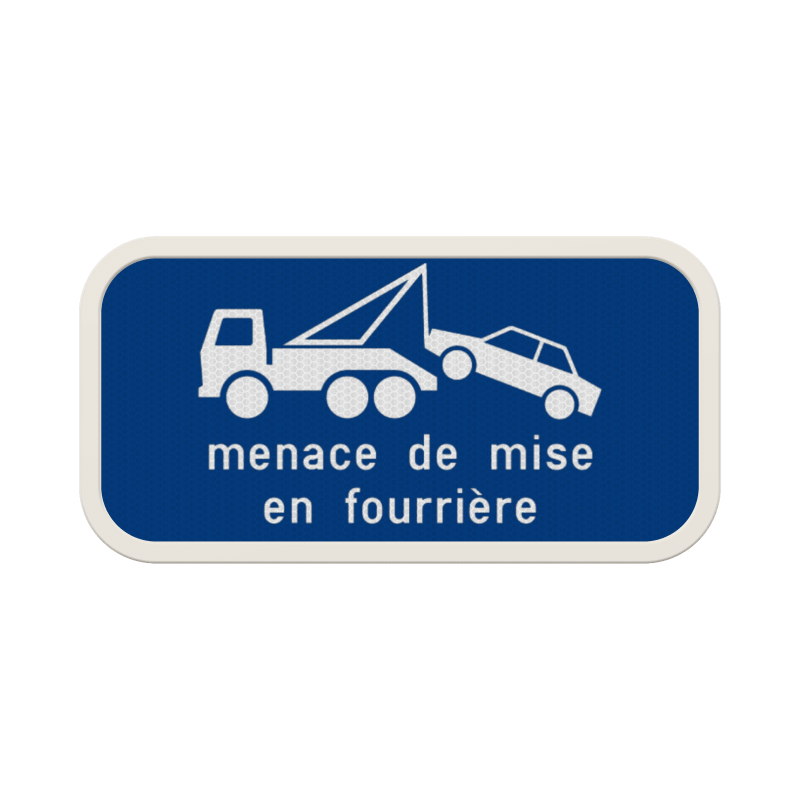 Panneau Stationnement Interdit – Mise en Fourrière – Avertissement