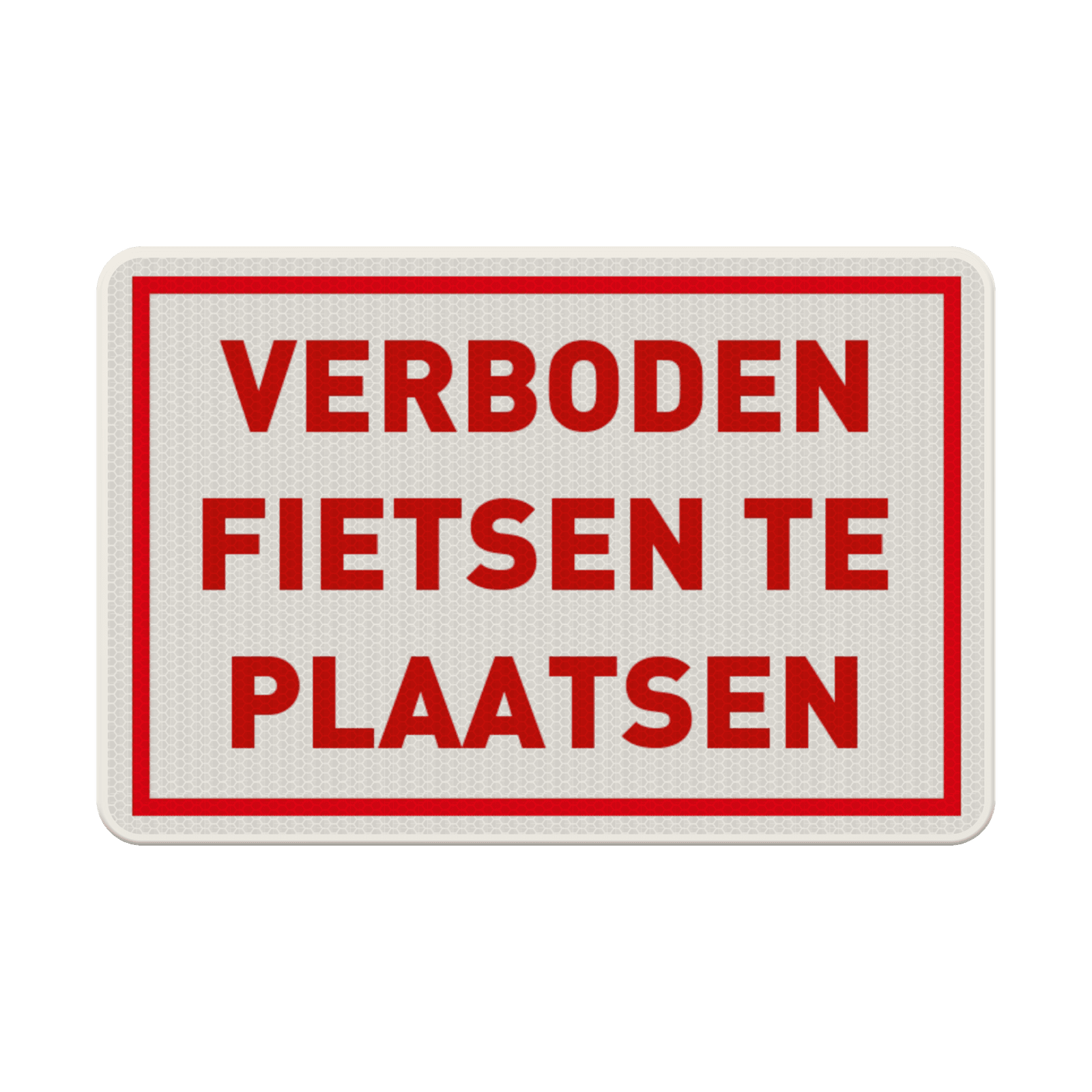 Verkeersbord verboden fietsen te plaatsen - reflecterend