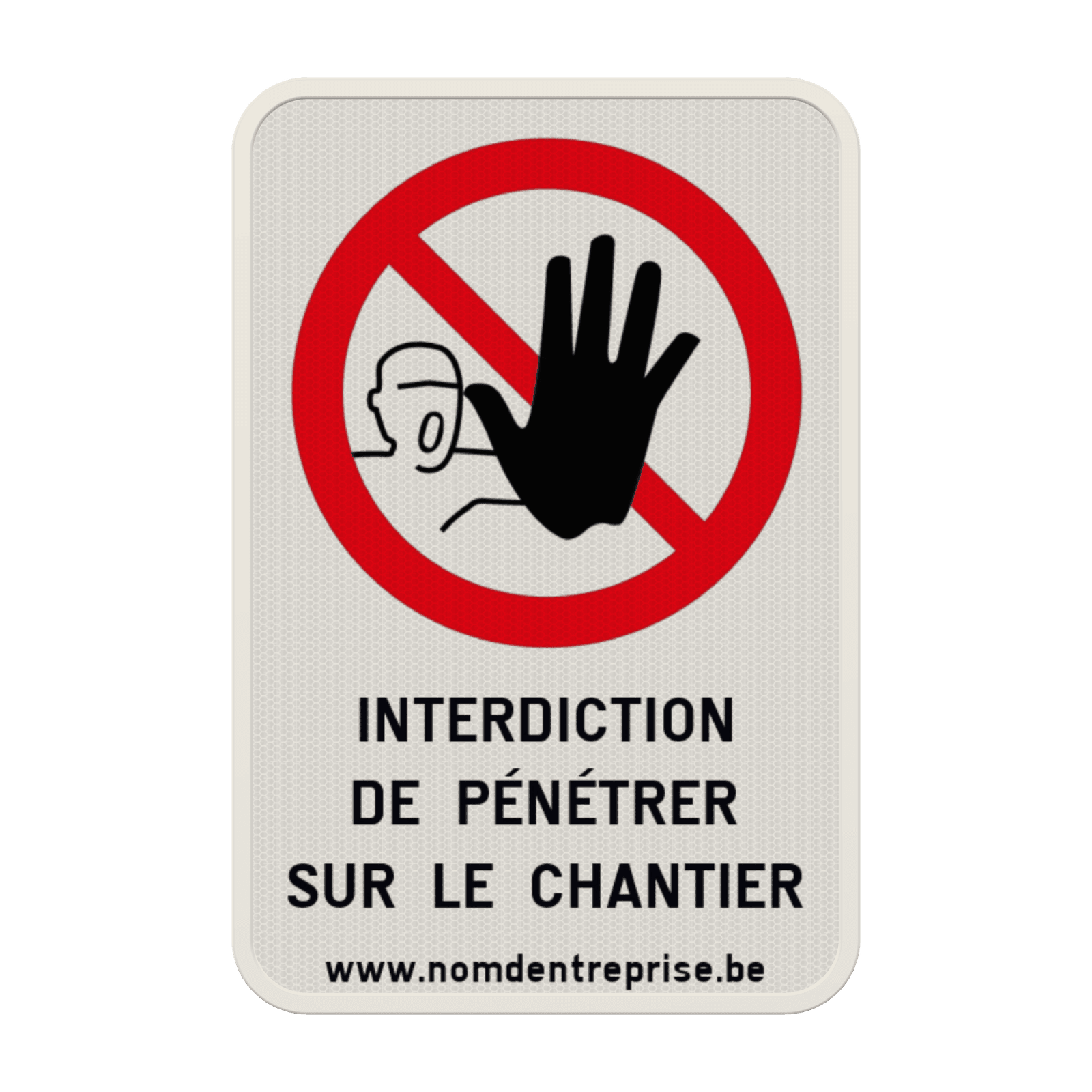 Panneau d'interdiction - Accès au chantier interdit - Texte personnalisé