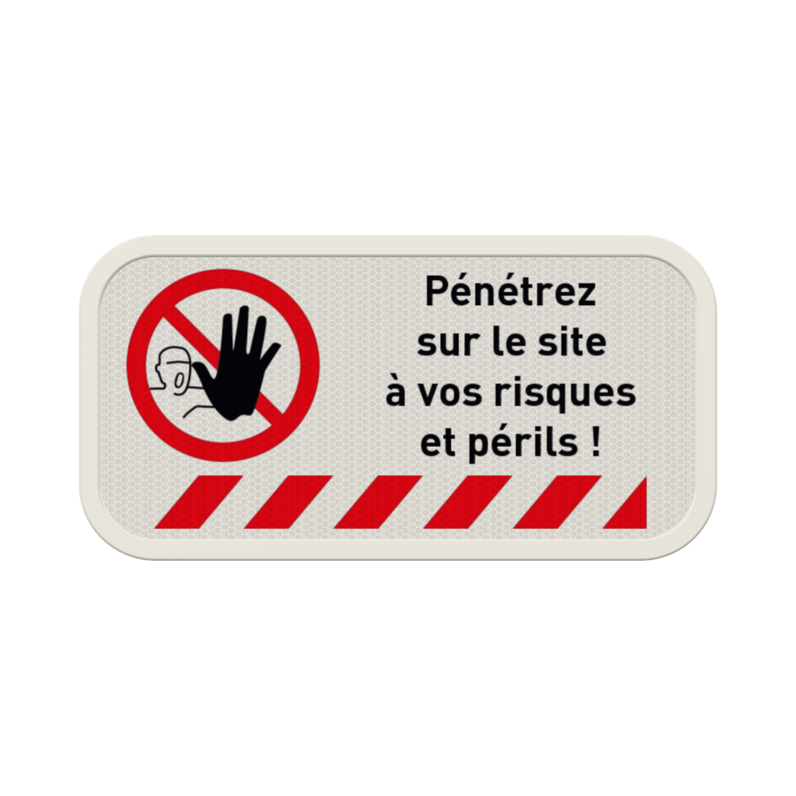 Panneau d'interdiction - Pénétrez à vos risques