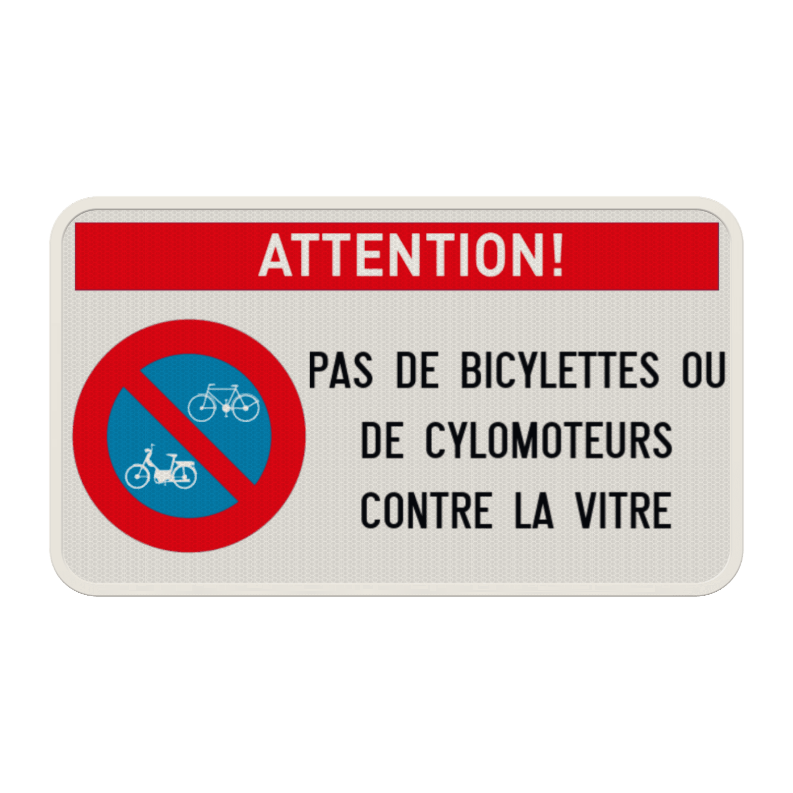 Panneau Attention – Pas de Bicyclettes ni de Cyclomoteurs
