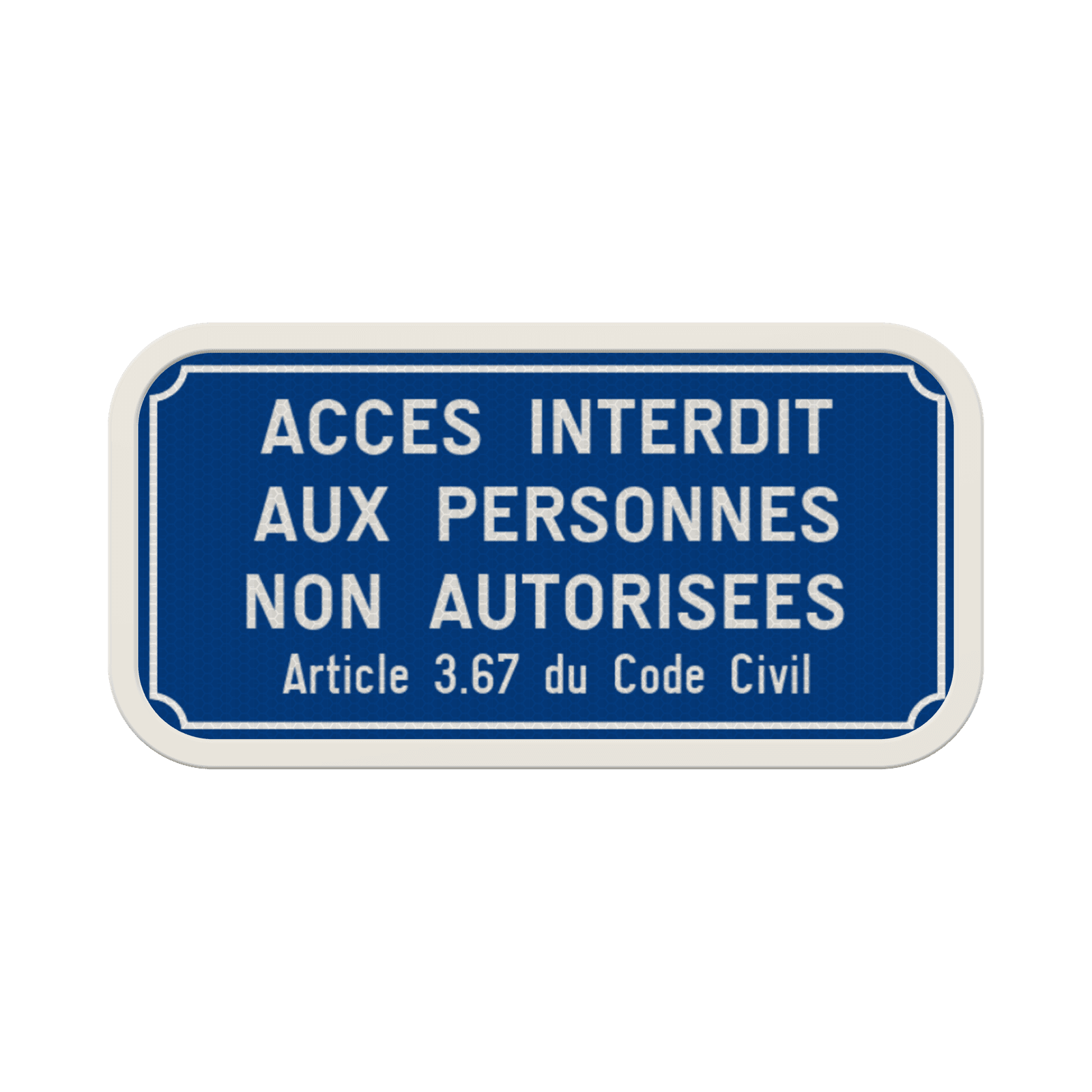 Panneau d'interdiction - Accès interdit aux personnes non autorisées art. 3.67