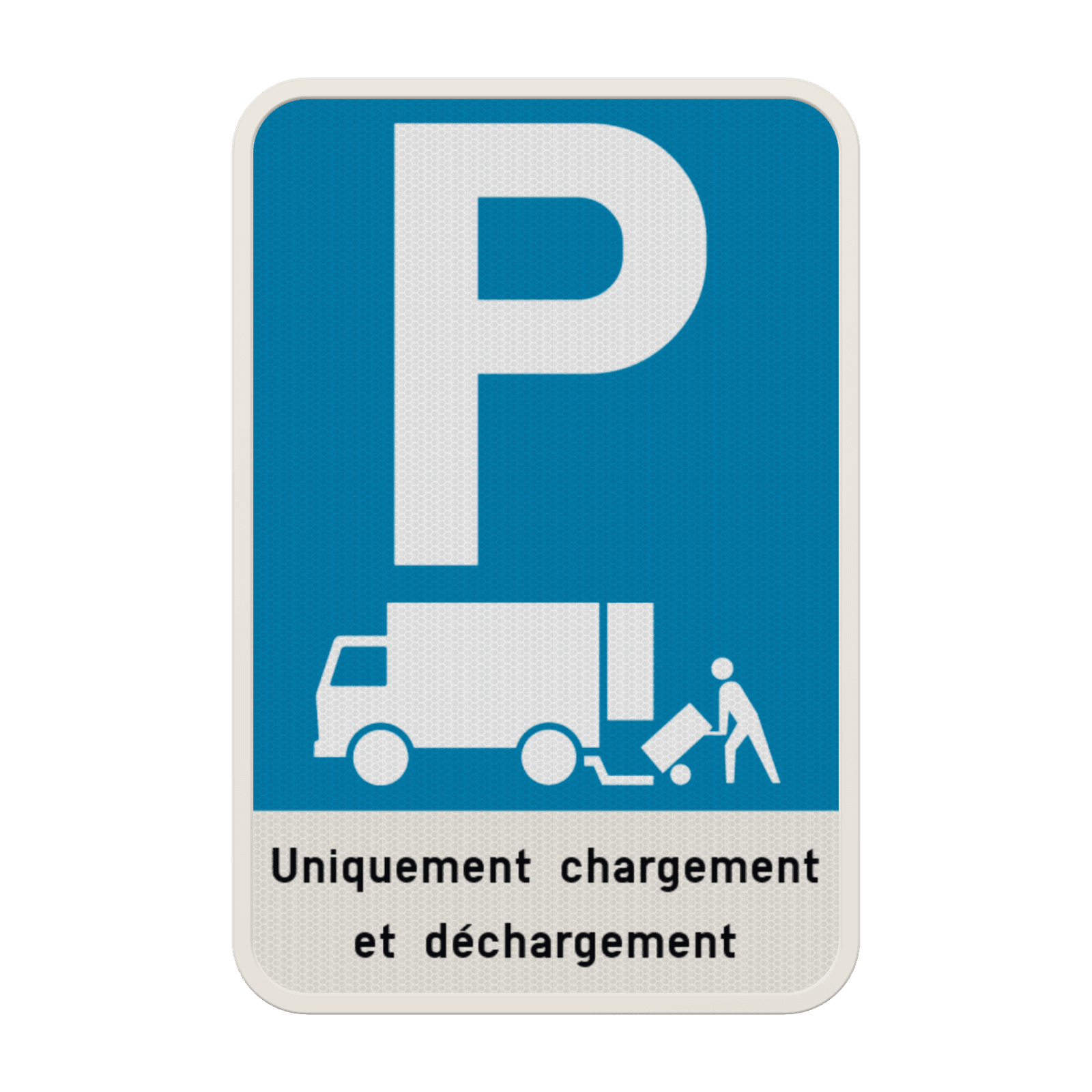 Panneau de stationnement - Chargement et déchargement uniquement