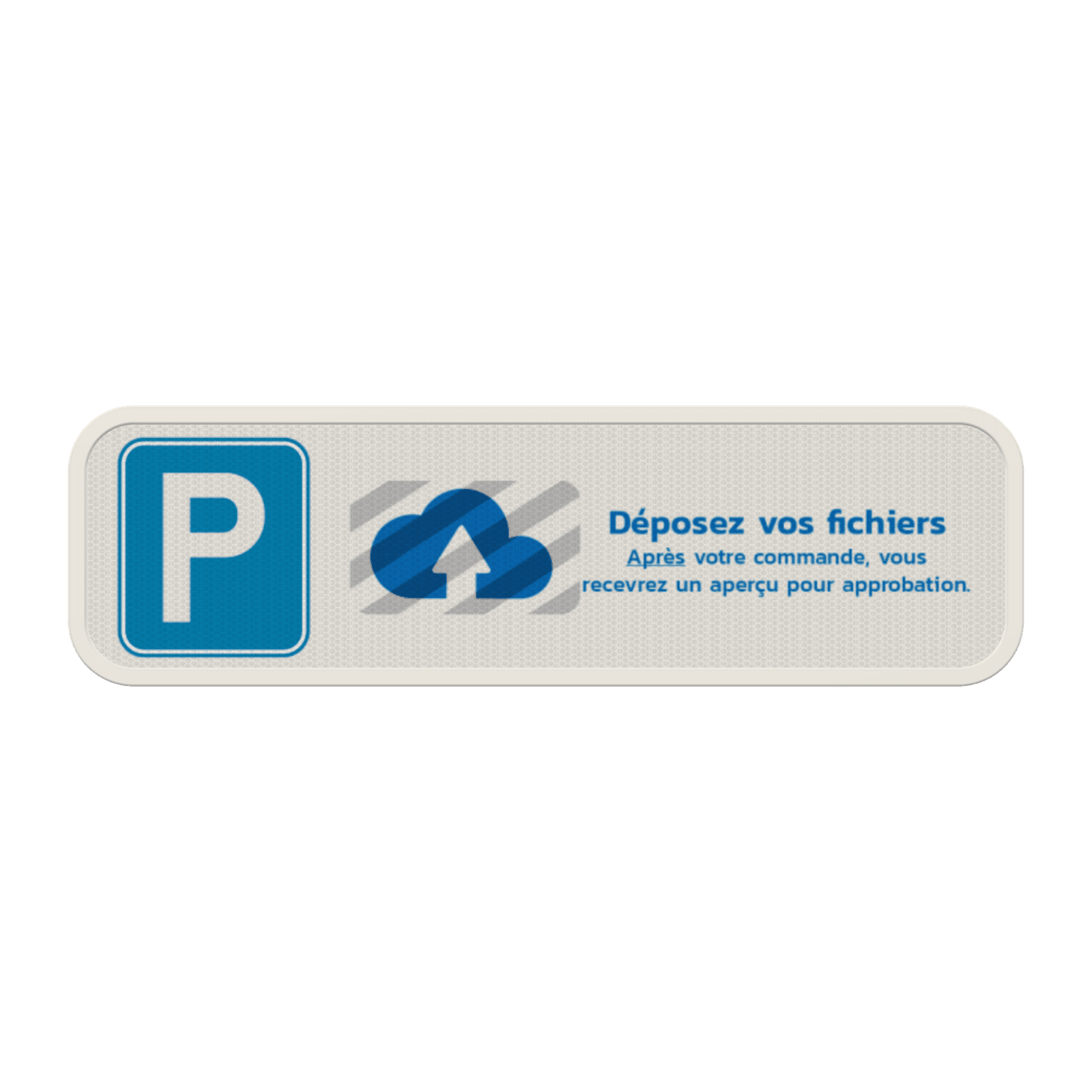 Panneau de parking personnalisé avec votre propre design