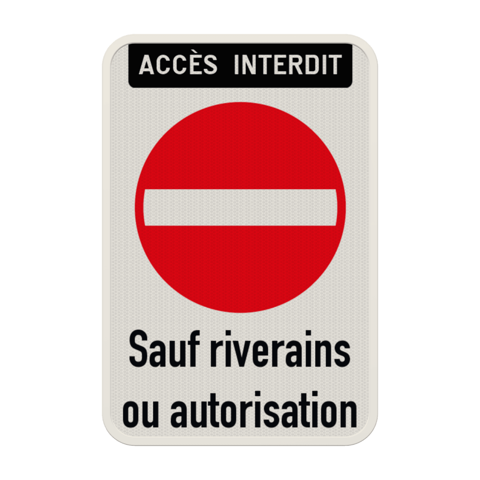 Panneau accès réservé sauf riverains ou autorisation