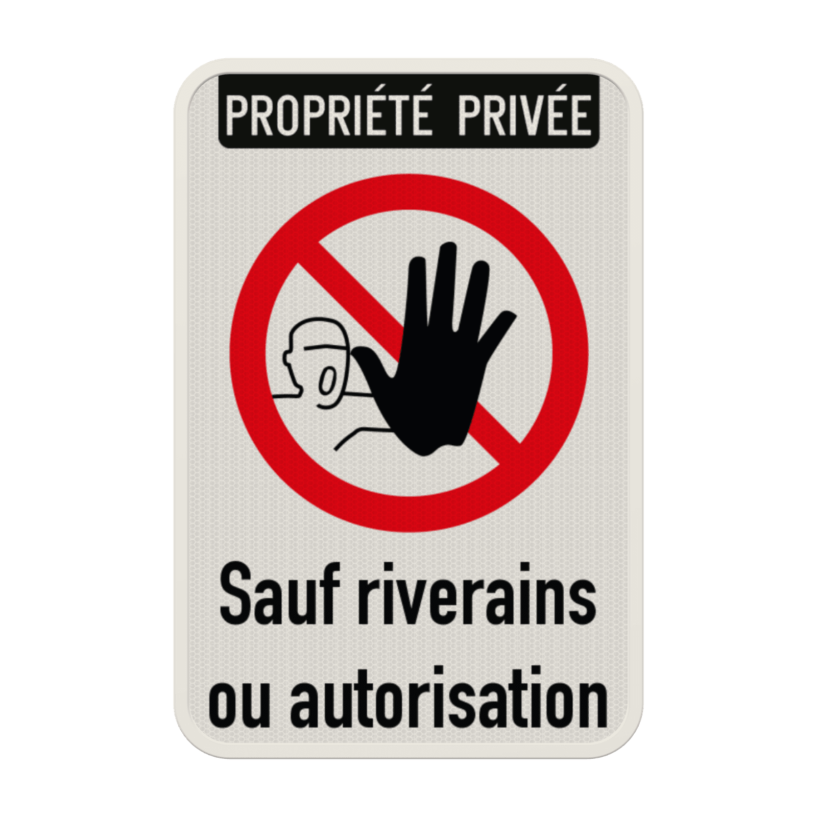 Panneau accès interdit sauf riverains ou autorisation