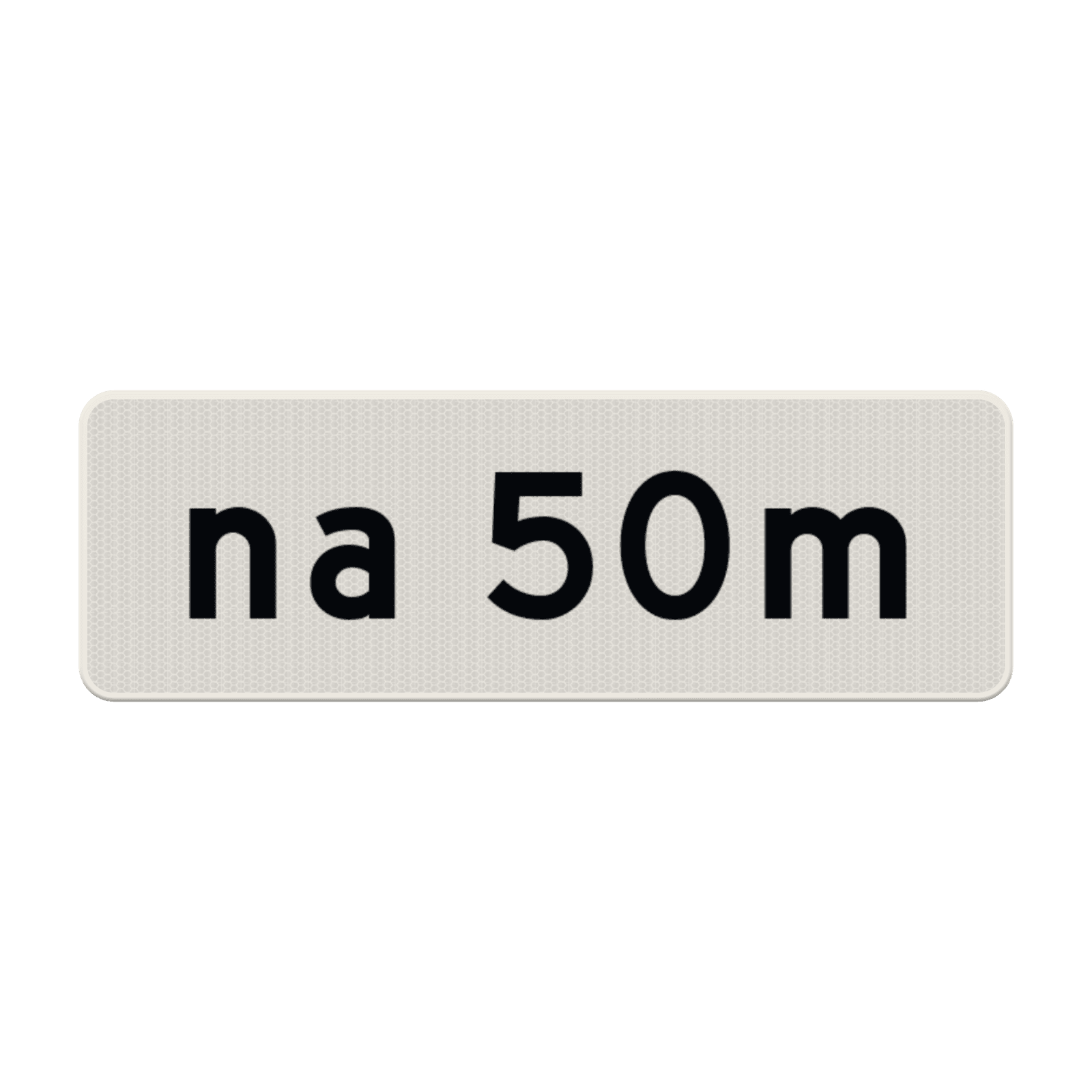 Verkeersbord RVV OB401 na 50 meter - reflecterend