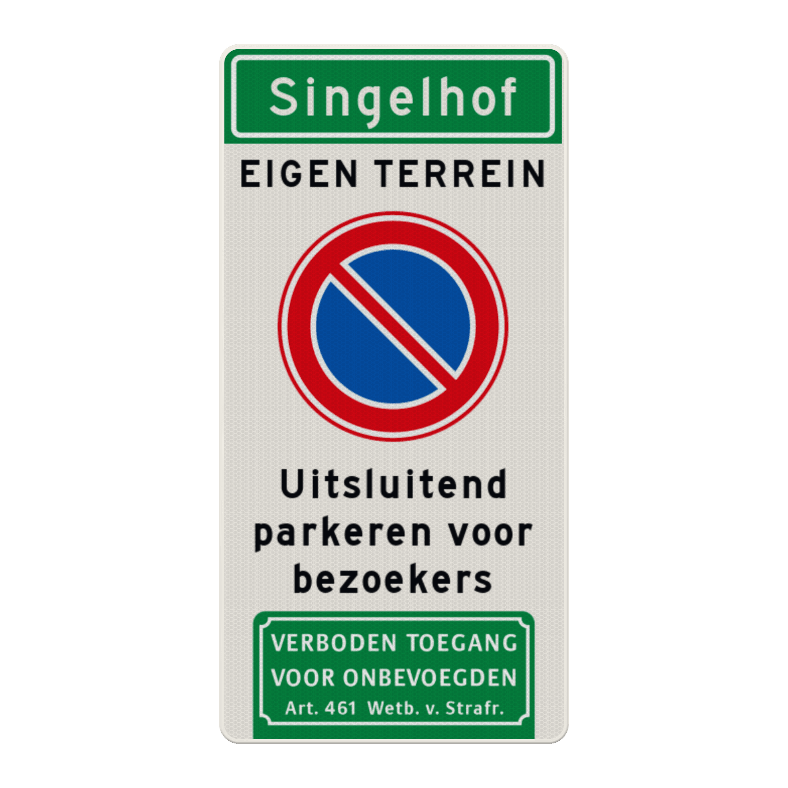 Verkeersbord eigen terrein niet parkeren met straatnaam - reflecterend