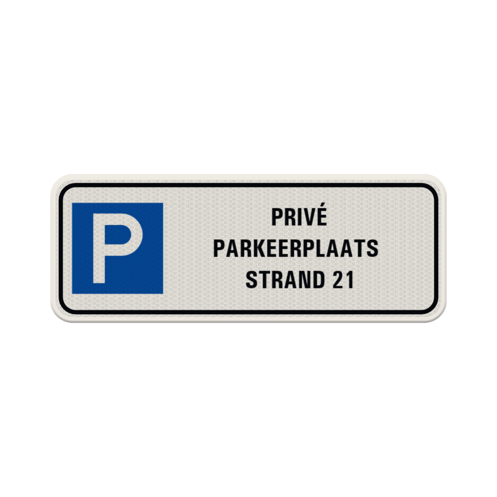 Bord parkeerplaats privé + tekst met kaderrand - reflecterend