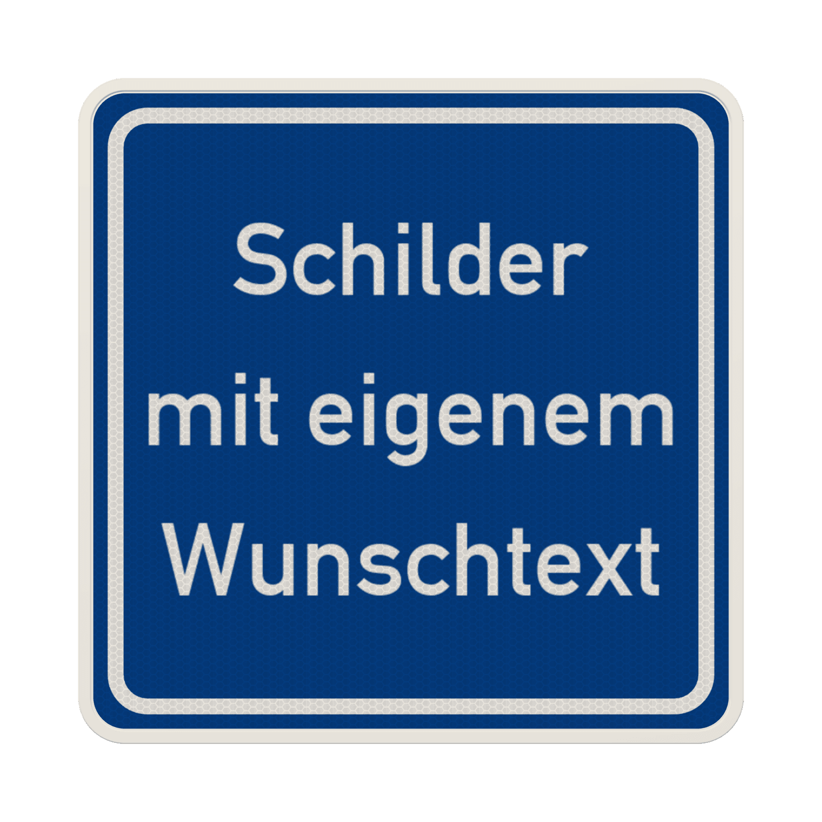 Verkehrsschilder Quadrat (1:1) mit Wunschtext blau/weiß - reflektierend
