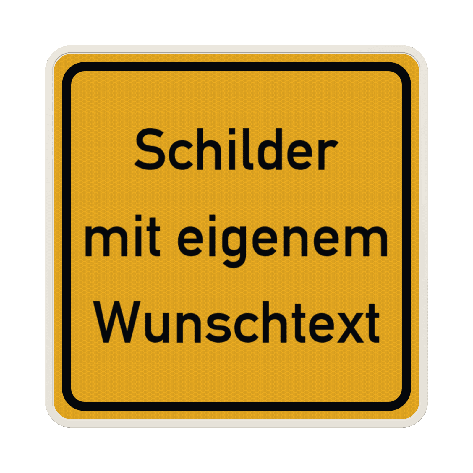 Verkehrsschilder Quadrat (1:1) mit Wunschtext gelb/schwarz - reflektierend