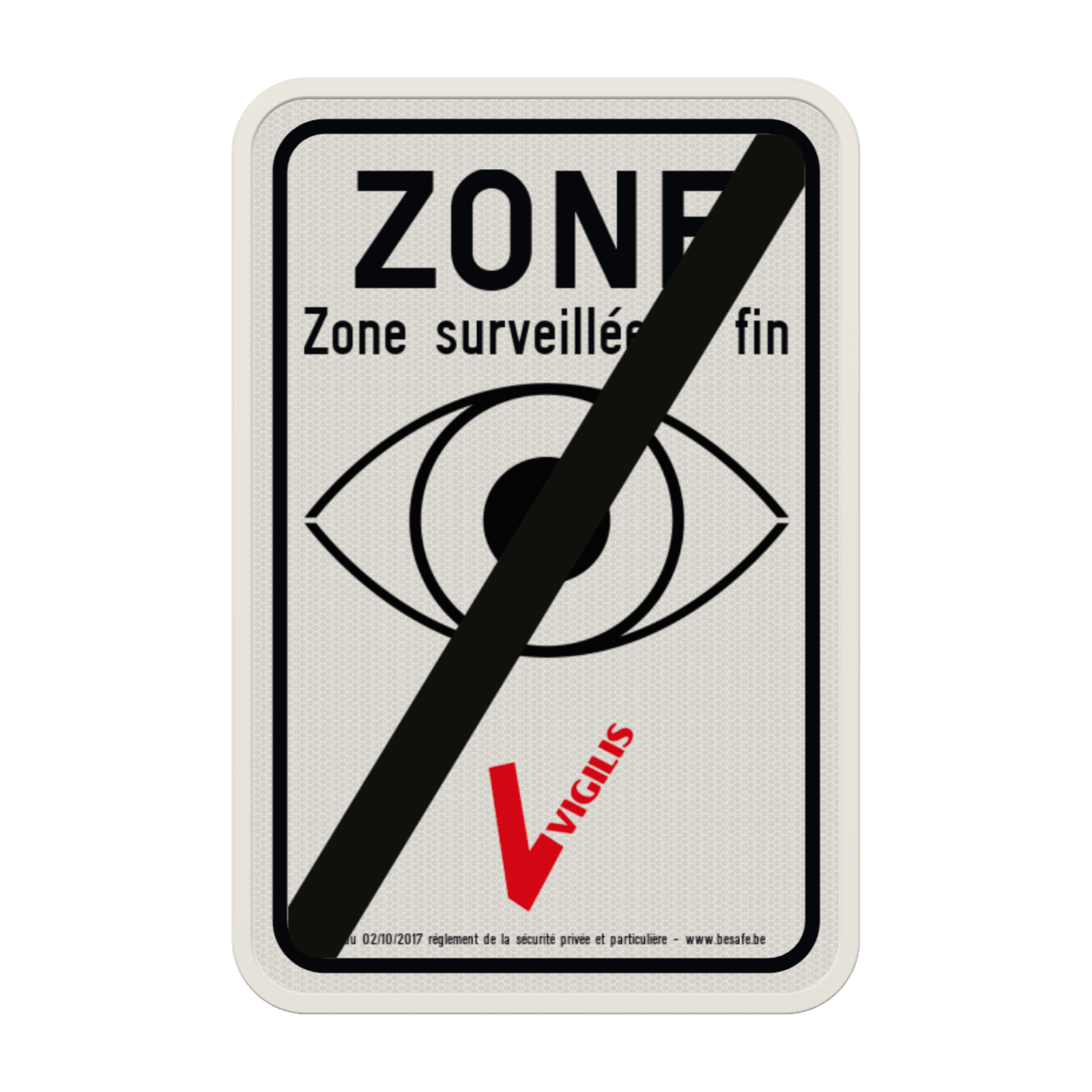 Panneau VIGILIS – Fin de la zone surveillée – Surveillance Belge​