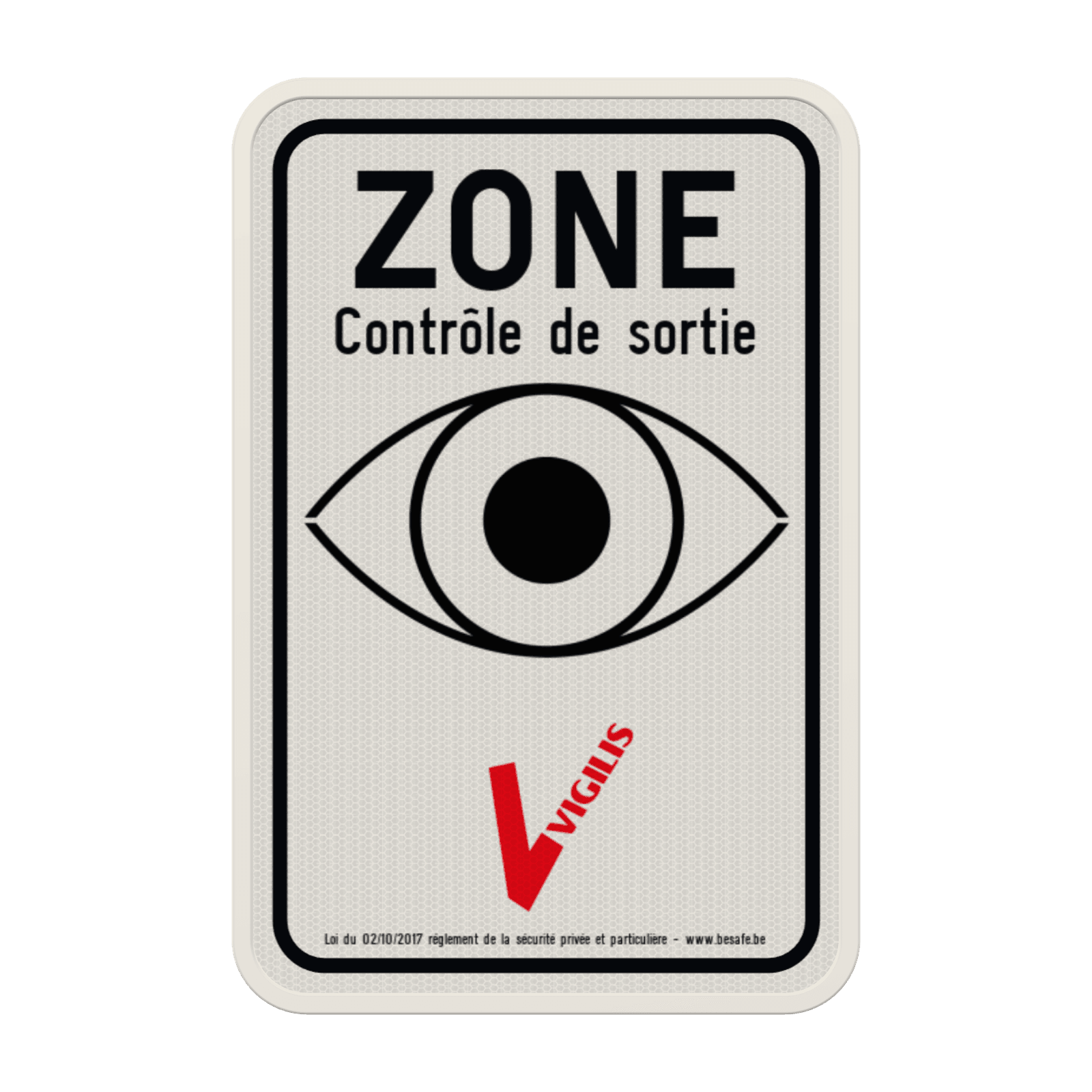 Panneau VIGILIS - Contrôle de sortie - Suveillance Belge