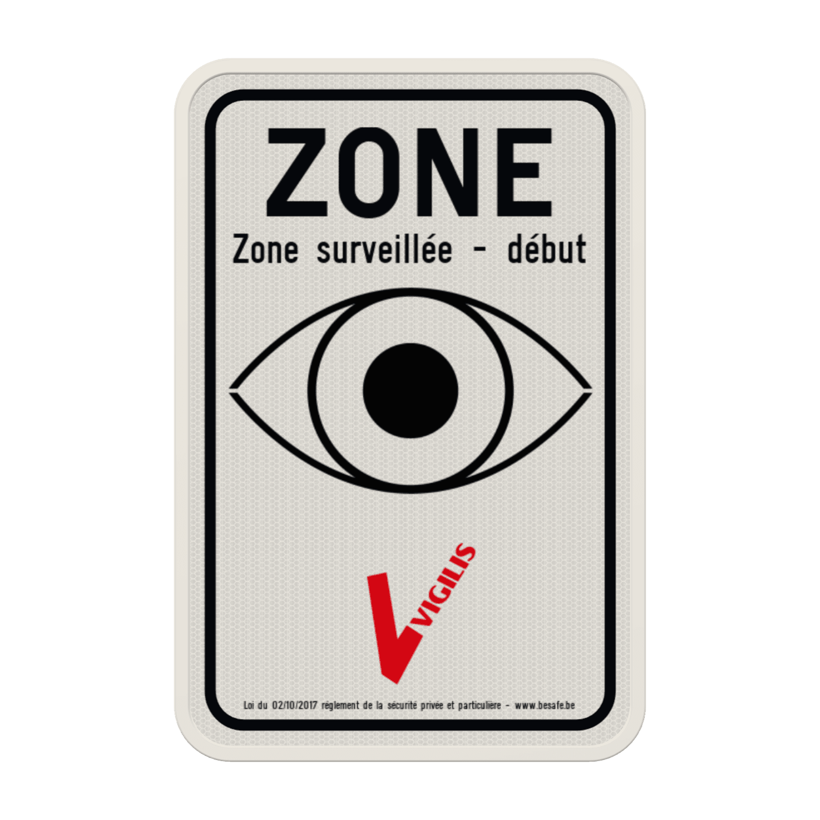 Panneau VIGILIS - Début de la zone surveillée - Suveillance Belge