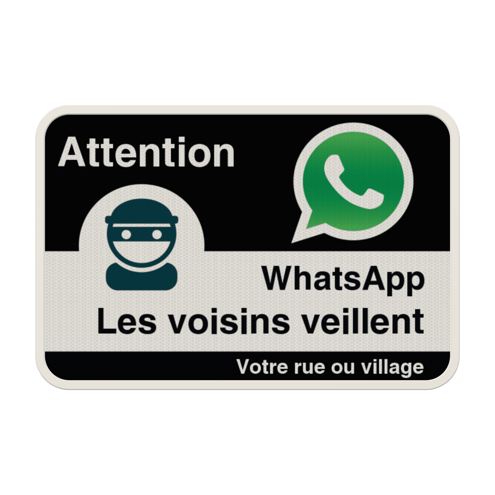 Panneau WhatsApp – Les voisins veillent – Signalisation citoyenne réfléchissante