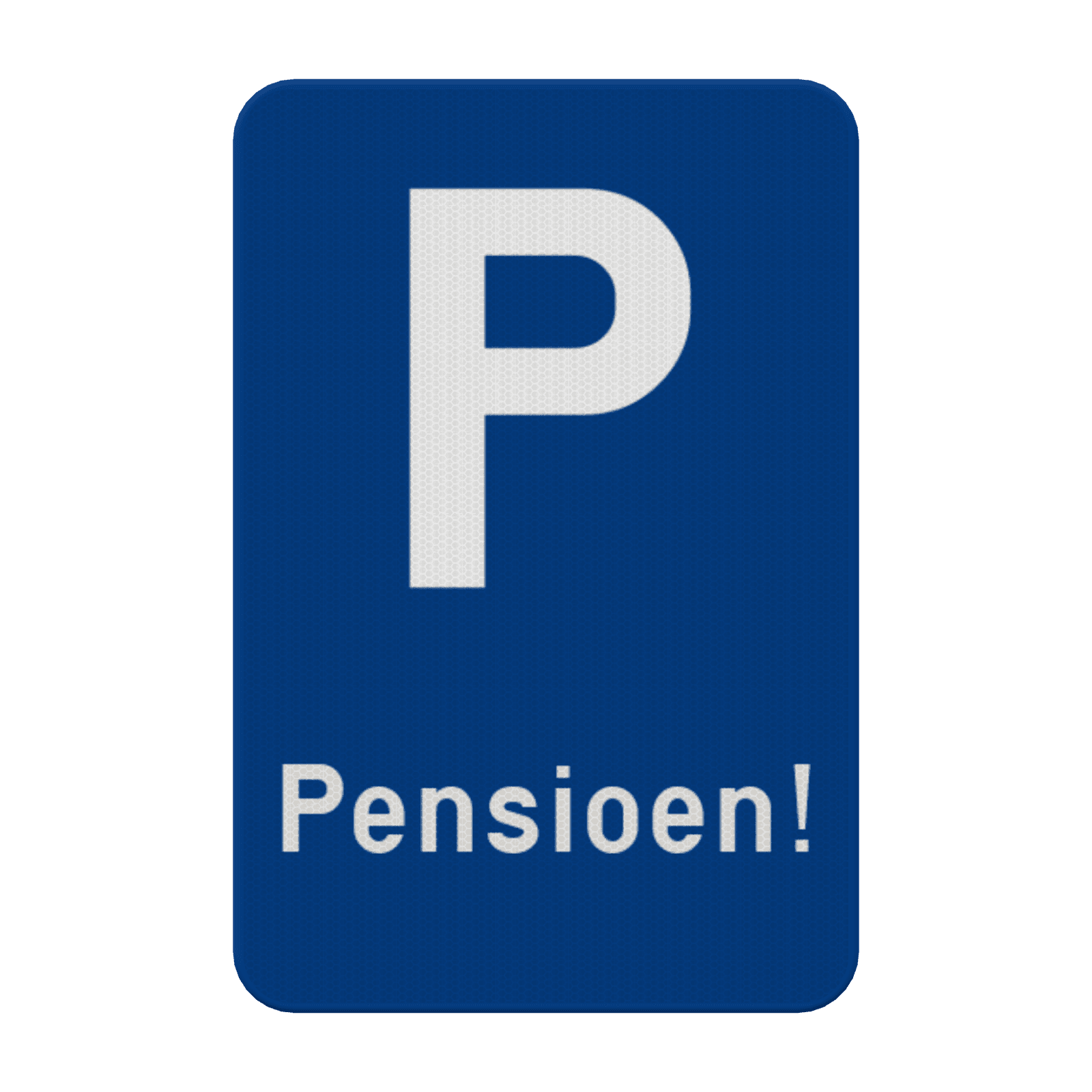 Parkeerbord - Pensioen!
