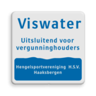 Informatiebord Viswater uitsluitend voor vergunninghouders Hengelsportvereniging