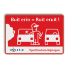 Preventiebord L207c Buit erin, ruit eruit!