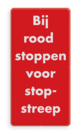 Rood informatiebord voor verkeerslicht met witte tekst