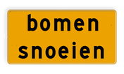 Tekstbord - OB803t - bomen snoeien - Werk in uitvoering