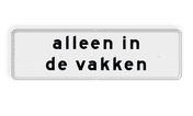 Verkeersbord RVV OB205p - Onderbord - Alleen in de vakken