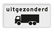 Verkeersbord RVV OB61 - Onderbord - Uitgezonderd vrachtauto's