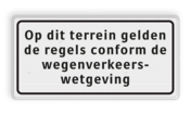 Verkeersbord RVV OBD01 - Onderbord - Op dit terrein gelden de regels conform de wegenverkeerswetgeving