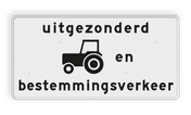 Verkeersbord RVV OB55OB108 - Onderbord - Uitgezonderd tractoren en bestemmingsverkeer