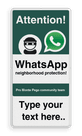 WhatsApp - English - Attention! Neighborhood Protection + own text - L209wa-g