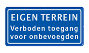 Verkeersbord verboden toegang voor onbevoegden - EIGEN TERREIN