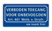 Verkeersbord verboden toegang art.461 + naam - BT01