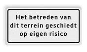 Verkeersbord - Betreden terrein op eigen risico - reflecterend