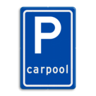 Verkeersbord RVV E13 - Parkeerplaats Carpool