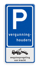 Verkeersbord RVV E09 Parkeerplaats vergunninghouders met wegsleepregeling