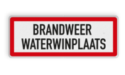 Brand bord met BRANDWEER WATERWINPLAATS - reflecterend